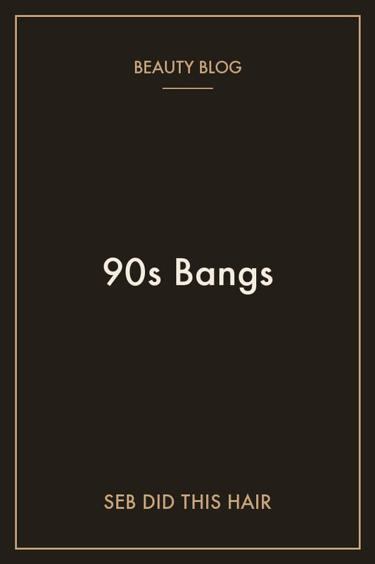 ‘90s bangs | SEB DID THIS HAIR, Stepney Adelaide